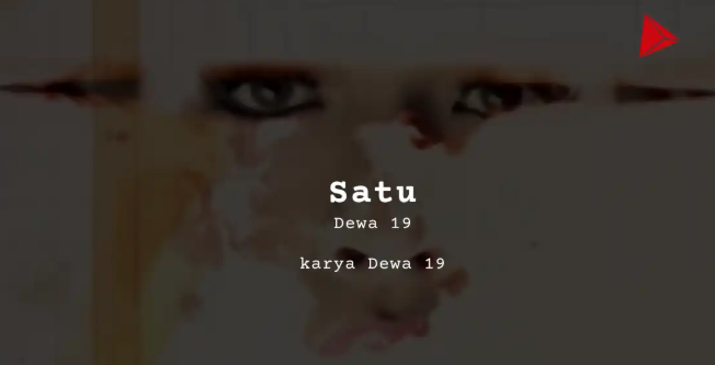 Makna Lagu Satu - Dewa 19