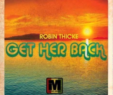 makna-lagu-get-her-back-robin-thicke
